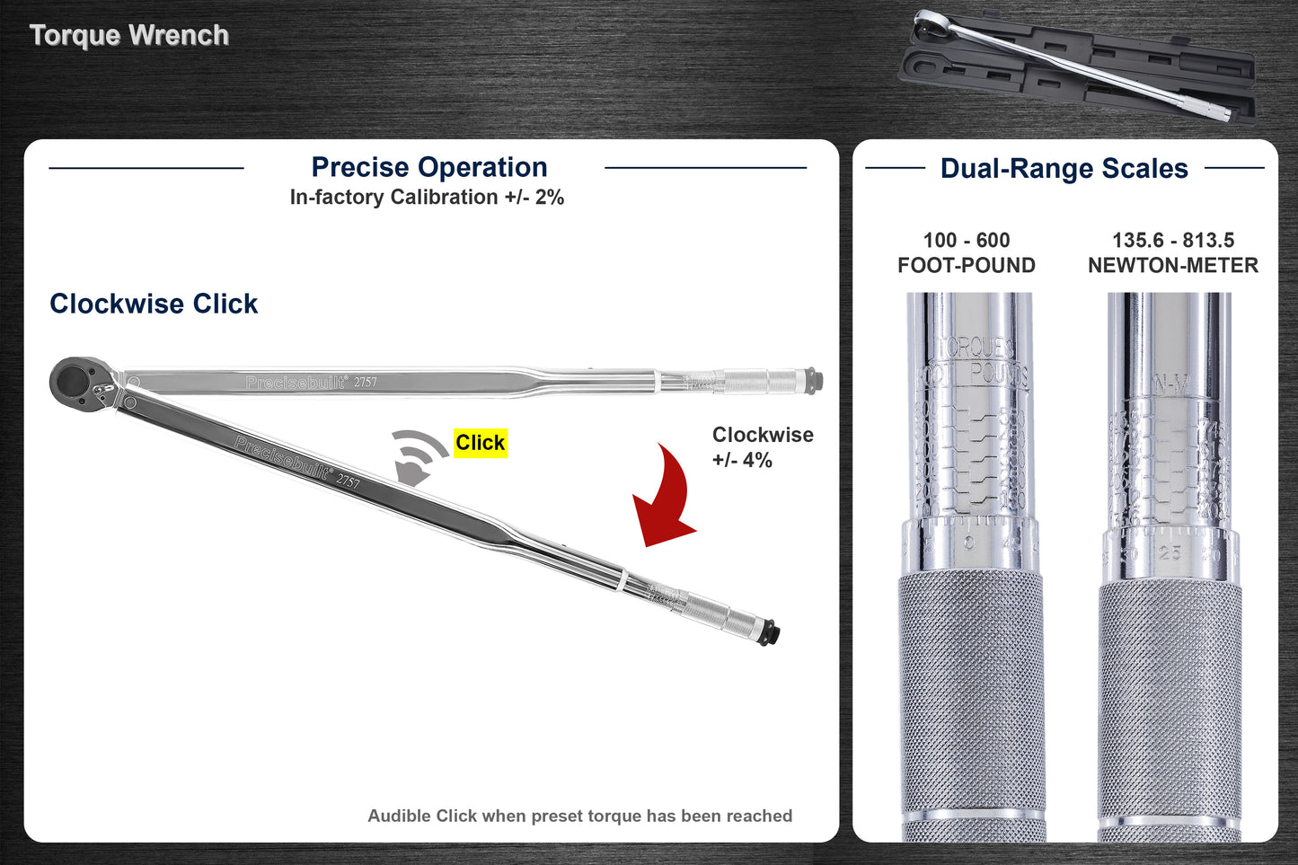 3/4" Drive 100-600 ft-lb (135.6-813.5 Nm) Click Torque Wrench